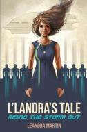 L'Landra's Tale: Riding the Storm Out di Leandra Martin edito da Createspace