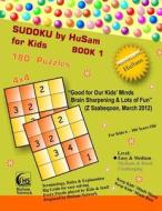 Sudoku by Husam for Kids Book 1 ( 180 Puzzles, 4x4 ) di Husam Network edito da Createspace
