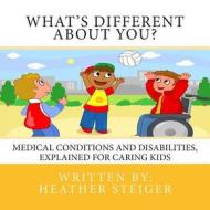 What's Different about You? di Heather Steiger edito da Createspace