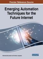 Emerging Automation Techniques for the Future Internet edito da Information Science Reference