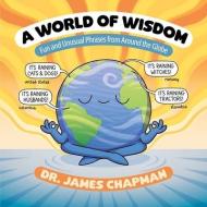 World of Wisdom di James Chapman edito da ANDREWS & MCMEEL
