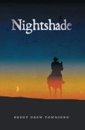 Nightshade di Brent Drew Townsend edito da FriesenPress