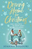 Driving Home For Christmas di Joanna Bolouri edito da Quercus Publishing