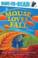 Mouse Loves Fall di Lauren Thompson edito da SIMON SPOTLIGHT