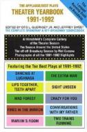 Theater Yearbook 1991-1992: The Applause Best Plays di Otis L. Guernsey edito da Applause Theatre & Cinema Book Publishers