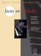 Focus on Melody edito da ALFRED MUSIC