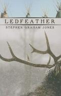 Ledfeather di Stephen Graham Jones edito da F2C