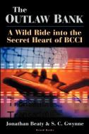 The Outlaw Bank: A Wild Ride Into the Secret Heart of Bcci di Jonathan Beaty, S. C. Gwynne edito da BEARD GROUP INC