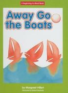 Away Go the Boats di Margaret Hillert edito da Norwood House Press