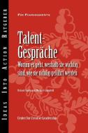 Talent Conversations: What They Are, Why They're Crucial, and How to Do Them Right (German) di Roland Smith, Michael Campbell edito da CTR FOR CREATIVE LEADERSHIP