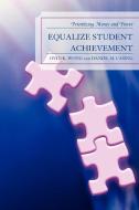 Equalize Student Achievement di Ovid K. Wong edito da Rowman & Littlefield Education