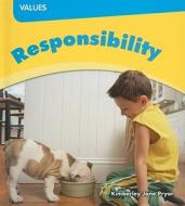 Responsibility di Kimberley Jane Pryor edito da Cavendish Square Publishing