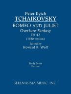 Romeo and Juliet (1880 version), TH 42 di Peter Ilyich Tchaikovsky edito da Serenissima Music, Inc.