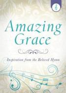 Amazing Grace di Jennifer Hahn edito da Barbour Publishing Inc, U.s.
