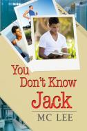 You Don't Know Jack di Mc Lee edito da Harmony Ink Press