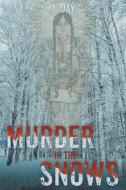 Murder in the Snows di A. Jay edito da Covenant Books