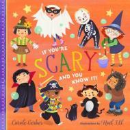 If You're Scary And You Know It! di Carole Gerber edito da Little, Brown