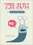 The Slug di Elise Gravel edito da TURTLEBACK BOOKS