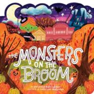 The Monsters On The Broom di Annemarie Riley Guertin edito da Little Simon