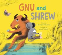 Gnu and Shrew di Danny Schnitzlein edito da PEACHTREE PUBL LTD