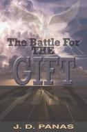 The Battle for the Gift di J. D Panas edito da Page Publishing Inc