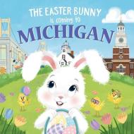 The Easter Bunny Is Coming to Michigan di Eric James edito da SOURCEBOOKS WONDERLAND