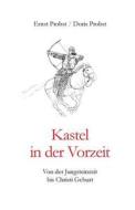 GER-KASTEL IN DER VORZEIT di Doris Probst, Ernst Probst edito da INDEPENDENTLY PUBLISHED