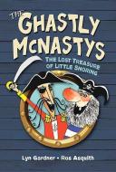 The Ghastly McNastys: The Lost Treasure of Little Snoring di Lyn Gardner edito da KIDS CAN PR