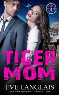 Tiger Mom di Eve Langlais edito da EVE LANGLAIS