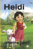 Heidi di Johanna Spyri edito da INDEPENDENTLY PUBLISHED