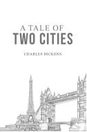 A Tale of Two Cities di Charles Dickens edito da Public Public Books
