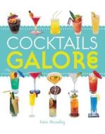 Cocktails Galore di Kate Moseley edito da M Q Publications