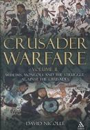 Crusader Warfare Volume II di David Nicolle edito da BLOOMSBURY 3PL