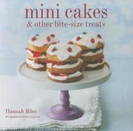 Mini Cakes di Hannah Miles edito da Ryland, Peters & Small Ltd