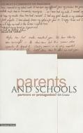 Parents and School: Partners or Protagonists? di Gill Crozier edito da TRENTHAM BOOKS LTD