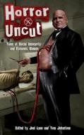 Horror Uncut di Joel Lane, Tom Johnstone edito da GRAY FRIAR PR