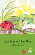 Len Bug and Jen Slug: Book 3 di Shelley Davidow edito da JALMAR PR