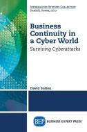 Business Continuity in a Cyber World di David Sutton edito da Business Expert Press
