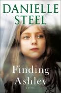 Finding Ashley di Danielle Steel edito da DELACORTE PR