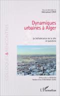 Dynamiques urbaines à Alger di Mohamed Srir edito da Editions L'Harmattan