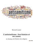 L'antisémitisme : Son histoire et ses causes di Bernard Lazare edito da SHS Éditions
