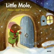 Little Mole, Please Open the Door! di Orianne Lallemand edito da AUZOU PUB