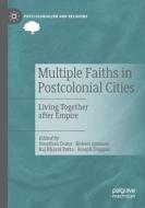 Multiple Faiths in Postcolonial Cities edito da Springer International Publishing