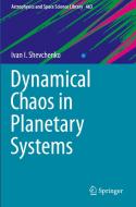 Dynamical Chaos in Planetary Systems di Ivan I. Shevchenko edito da Springer International Publishing