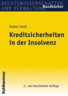Kreditsicherheiten in Der Insolvenz di Stefan Smid edito da Kohlhammer