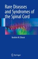 Rare Diseases and Syndromes of the Spinal Cord di Ibrahim M. Eltorai edito da Springer-Verlag GmbH