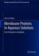Membrane Proteins in Aqueous Solutions di Jean-Luc Popot edito da Springer-Verlag GmbH