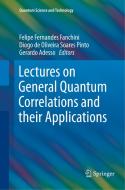 Lectures on General Quantum Correlations and their Applications edito da Springer International Publishing
