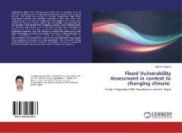 Flood Vulnerability Assessment in context to changing climate. di Subash Gyawali edito da LAP Lambert Academic Publishing