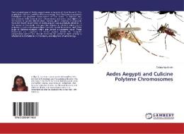 Aedes Aegypti and Culicine Polytene Chromosomes di Celina Aju-Ameh edito da LAP Lambert Academic Publishing